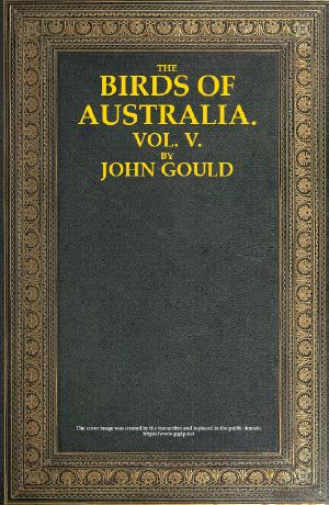 [Gutenberg 62524] • The Birds of Australia, Vol. 5 of 7